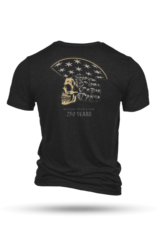 250 Years Of Having Your 6 - T-Shirt